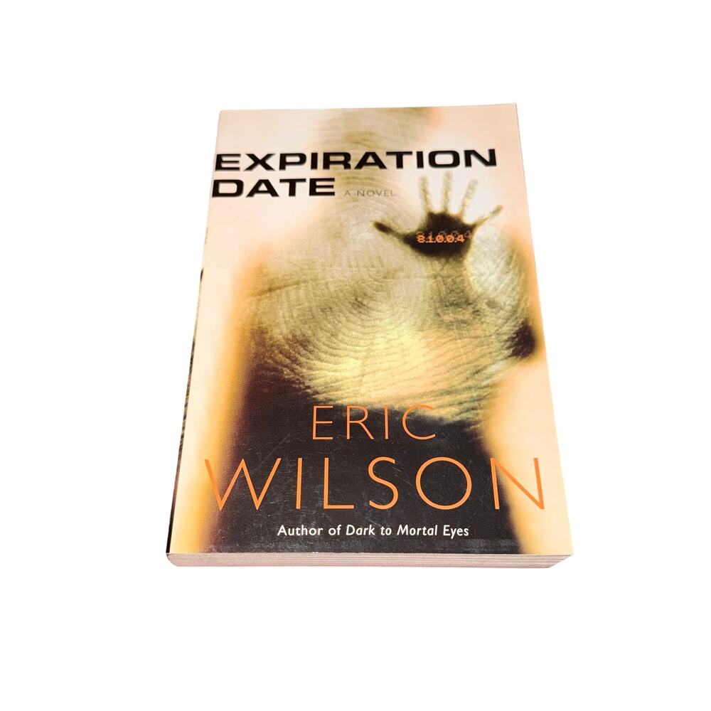Expiration Date A Novel Eric Wilson Christian Fiction Suspense Paperback